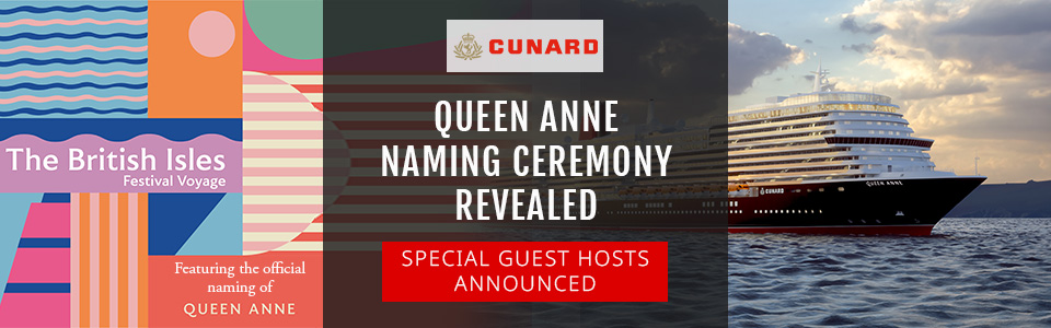 Cunard Announce Queen Anne Naming Ceremony To Be Held In Liverpool