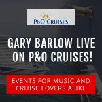 Gary Barlow Live on P&O Cruises!