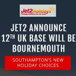 Jet2 Flights & Jet2Holidays Fly From Bournemouth – Great News For Southampton Holidaymakers!