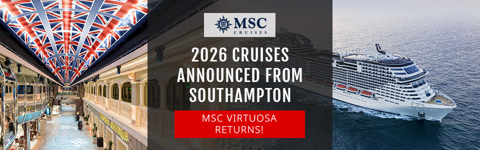 MSC Return To Southampton In 2026 With MSC Virtuosa & Ex-UK Cruises