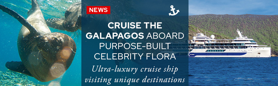 Cruise The Galapagos Aboard Purpose-Built Celebrity Flora