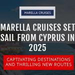 Marella Cruises Set Sail From Cyprus in 2025