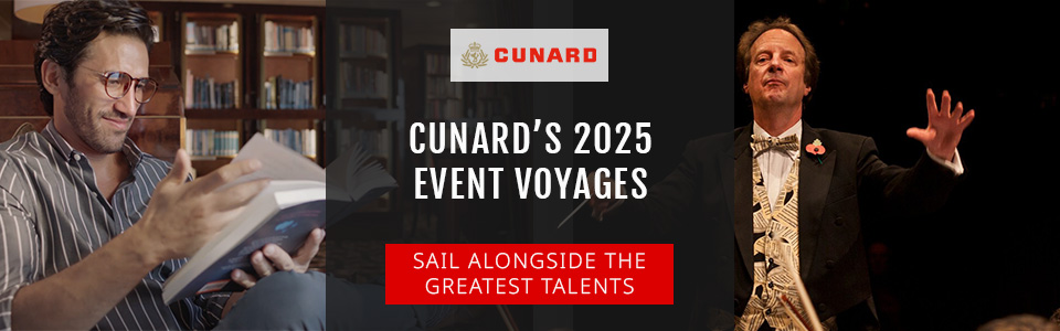 Cunard Announces New Event Voyages For 2025 Cruise Calendar