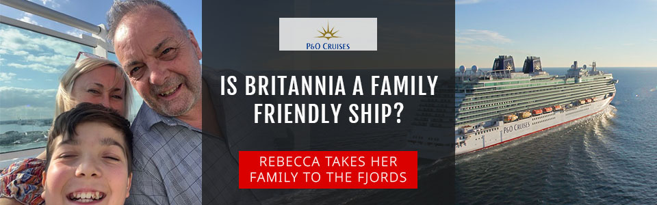 P&O Cruises: Is Britannia A Family-Friendly Cruise Ship?