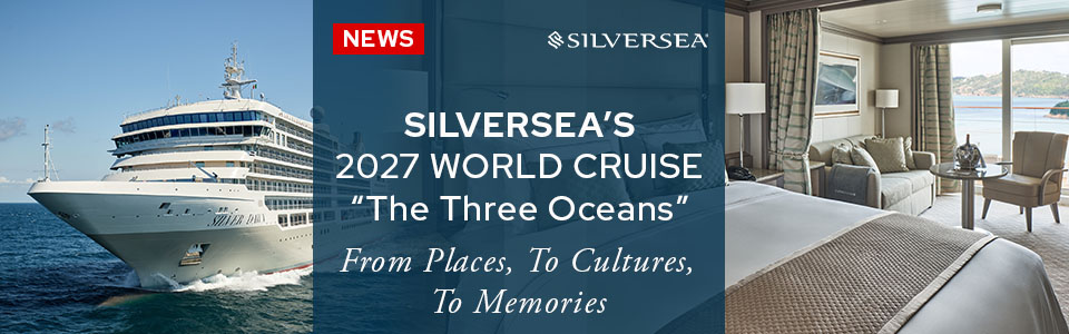 Silversea Release Details For 2027 World Cruise
