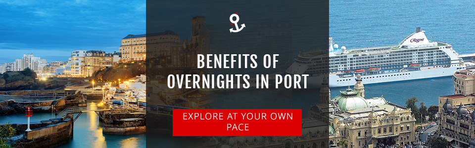 Benefits of Cruises Staying In Port Overnight