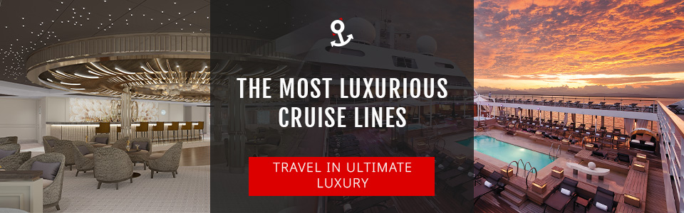 Which are the most luxurious cruise lines?