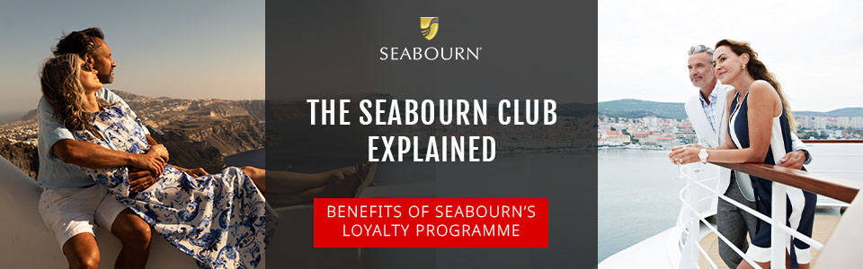 Seabourn Club Loyalty Programme Explained