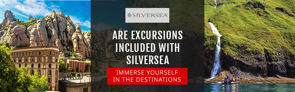 Are Excursions Included With Silversea?