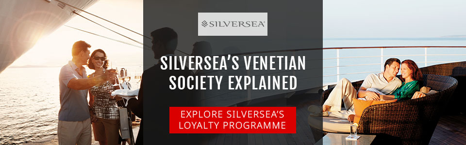 Silversea’s Venetian Society Loyalty Programme