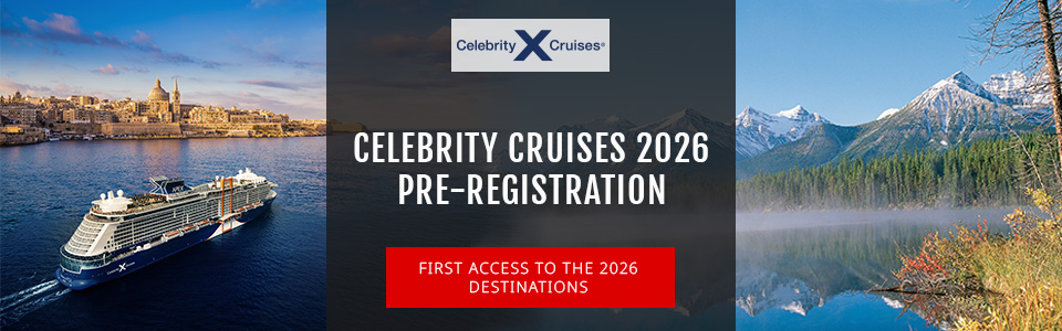 Celebrity Cruises Pre-Registration for 2026 Itineraries