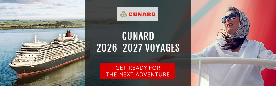 Cunard: New Voyages sailing October 2026 to April 2027