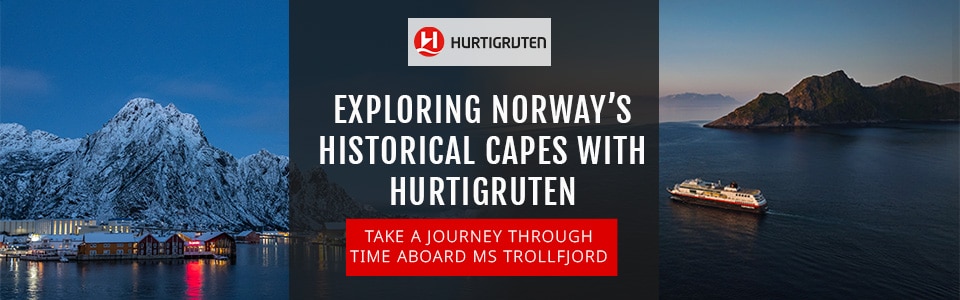 Exploring Norway’s Historical Capes with Hurtigruten