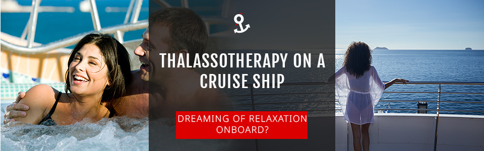 Thalassotherapy on a Cruise Ship