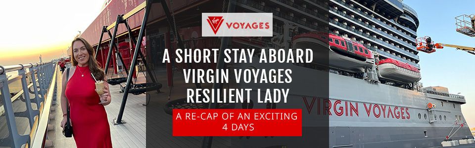 A Short Stay Aboard Virgin Voyages Resilient Lady