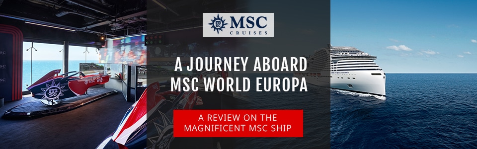 A Journey Aboard MSC World Europa