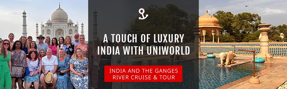 A Touch Of Luxury – India & The Ganges River Cruise & Tour from Uniworld