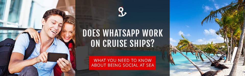 Does WhatsApp Work On Cruise Ships?