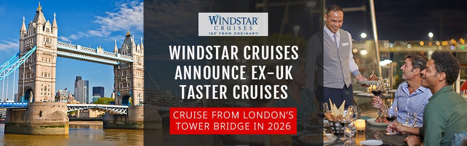 Windstar Announce Ex-UK Cruises For 2026 Sailing From London